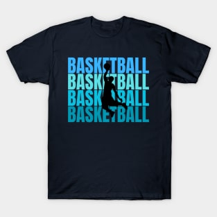 Basketball, Basketball, Basketball T-Shirt